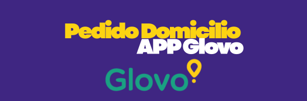 Pedido Domicilio glovo MENU